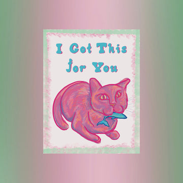 I Got This For You - Greeting Card